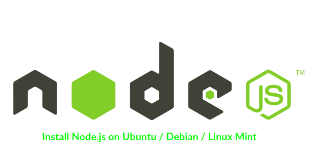 How to Install NodeJS on Ubuntu / Debian / Linux Mint using PPA