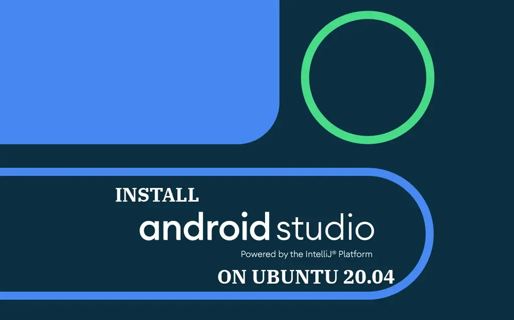install android studio on ubuntu 20.04