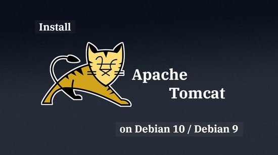 How To Install Apache Tomcat on Debian 10 / Debian 9