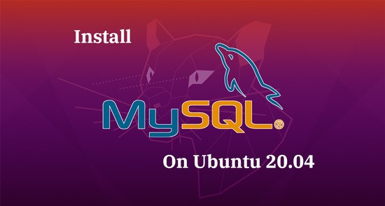 How To Install MySQL 8.0 on Ubuntu 20.04