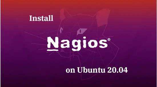 How To Install Nagios On Ubuntu 20.04