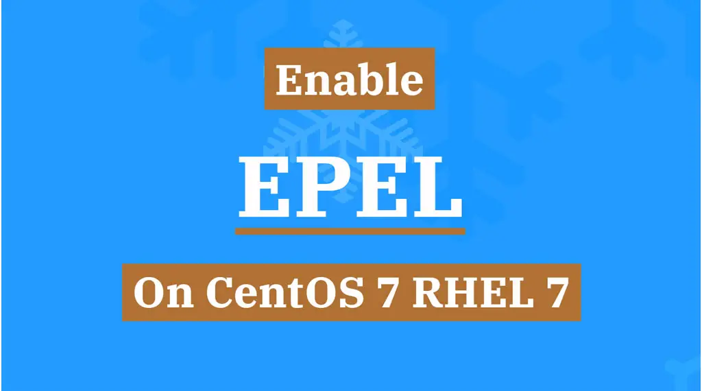 Enable EPEL Repository On CentOS 7