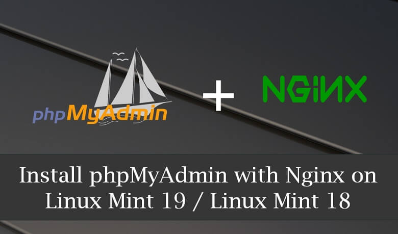 Install phpMyAdmin with Nginx on LinuxMint 19