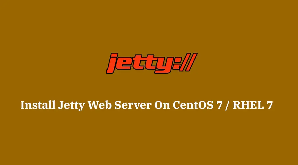 Install Jetty Web Server On CentOS 7