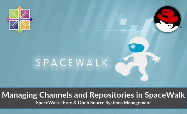 Managing Channels and Repositories in Spacewalk