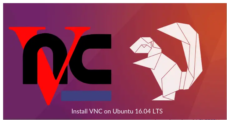 Install VNC on Ubuntu 16.04
