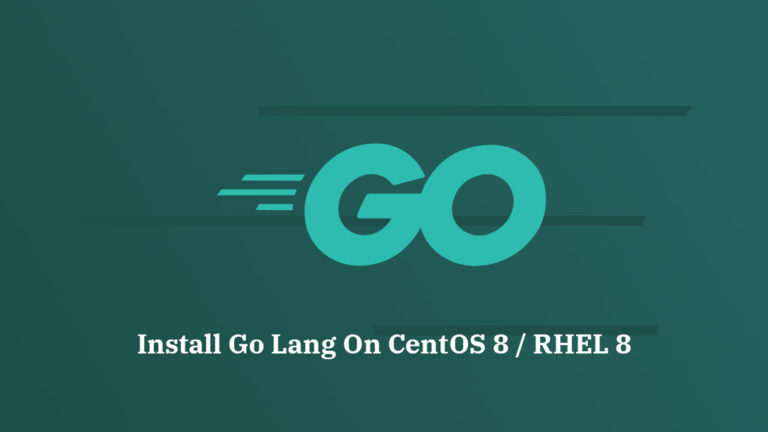 Install Go Lang on CentOS 8