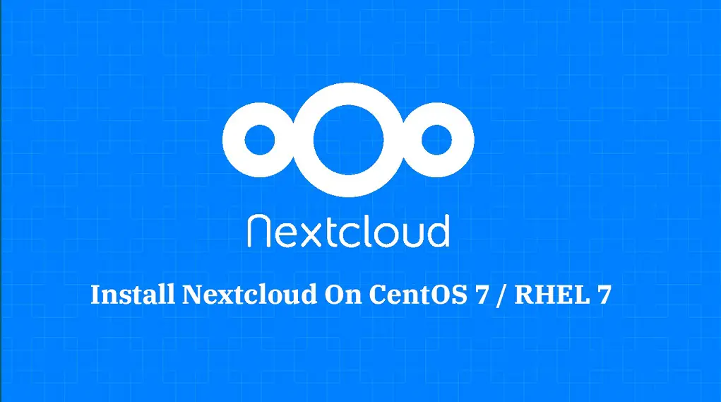 Install Nextcloud On CentOS 7