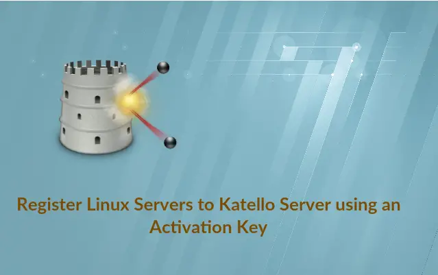 Register Linux Servers to Katello Server