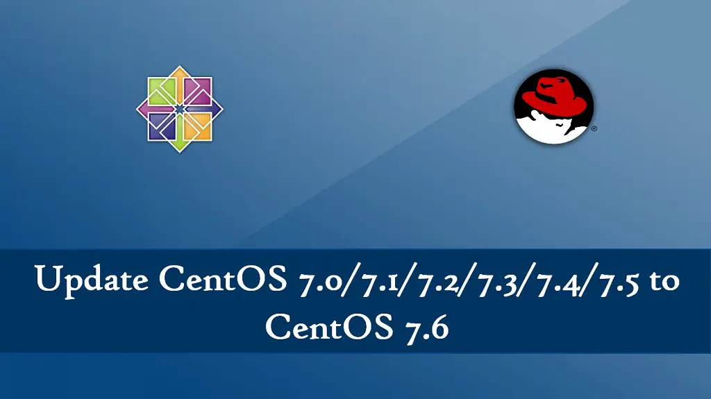 Update CentOS 7.x to CentOS 7.6