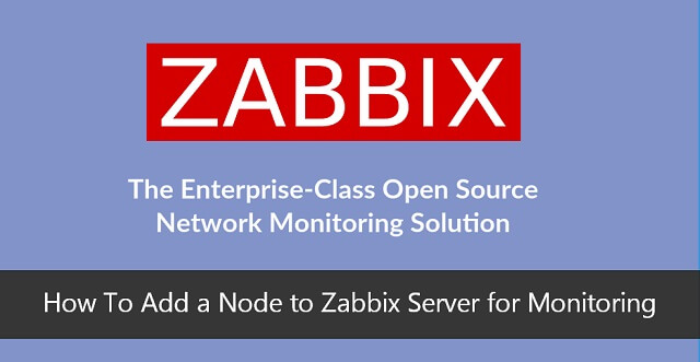 How To Add a Node to Zabbix Server for Monitoring