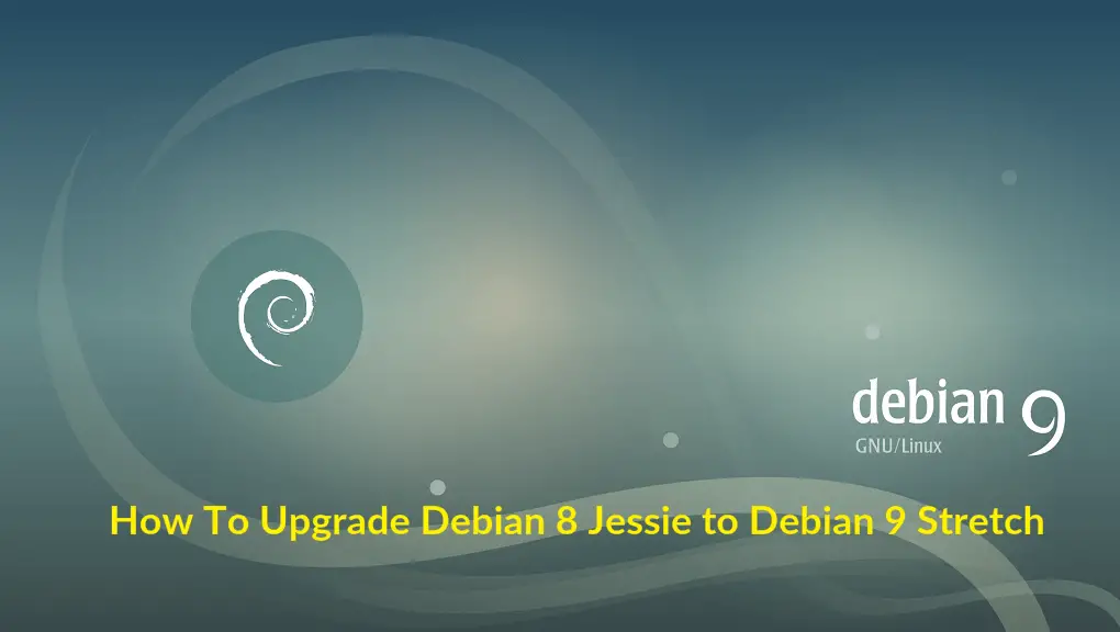 Upgrade Debian 8 Jessie to Debian 9 Stretch
