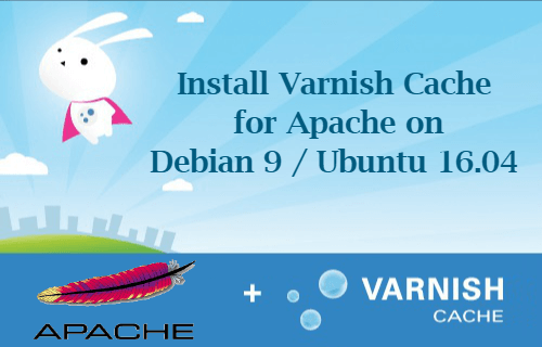 Install Varnish Cache for Apache on Debian 9