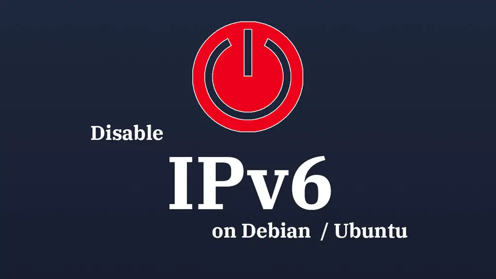 Disable IPv6 on Debian 10