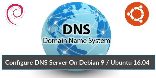 Configure DNS Server On Debian 9