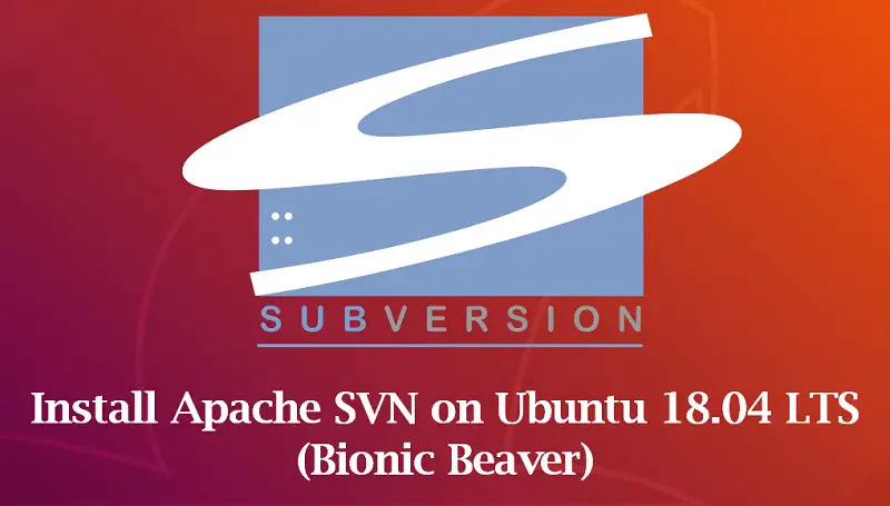 Install Apache SVN on Ubuntu 18.04
