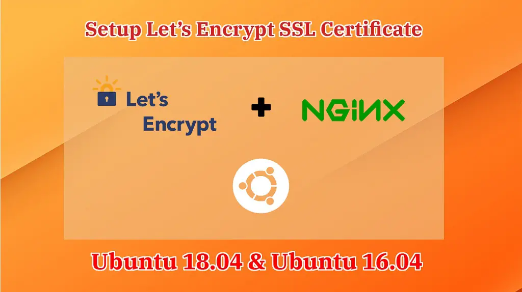 Setup Let's Encrypt SSL Certificate With Nginx On Ubuntu 18.04