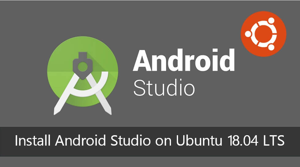Install Android Studio on Ubuntu 18.04