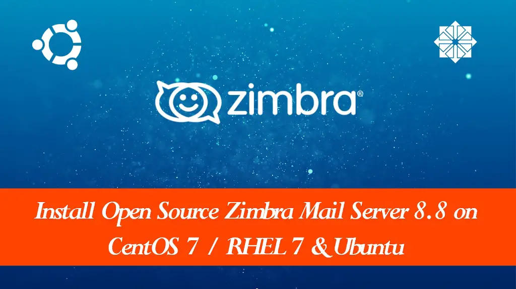 Install Open Source Zimbra Mail Server 8.8 on CentOS 7