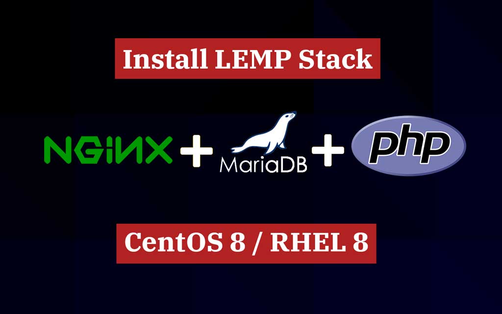 Install LEMP Stack On CentOS 8