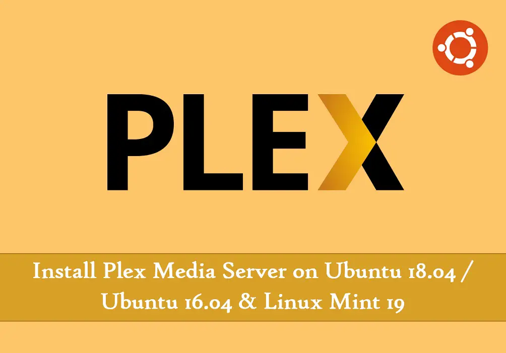 Install Plex Media Server on Ubuntu 18.04