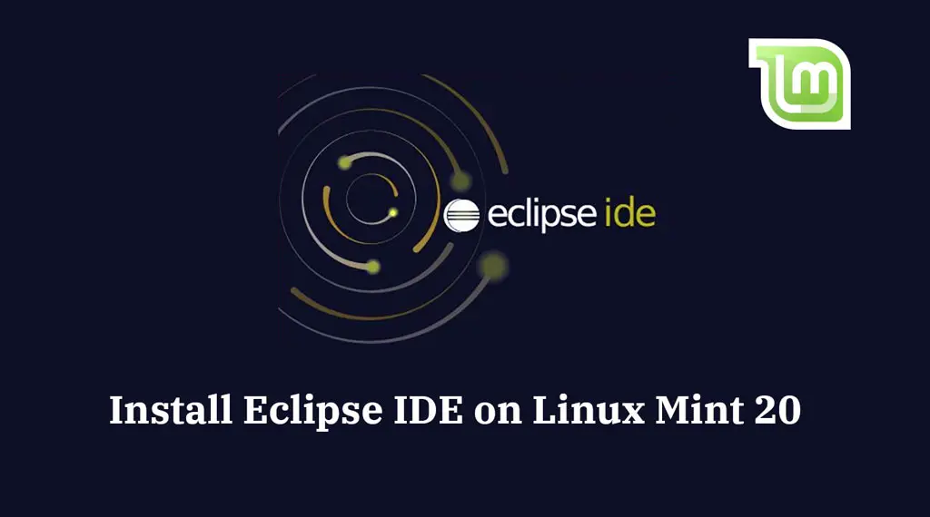 Install Eclipse IDE on Linux Mint 20