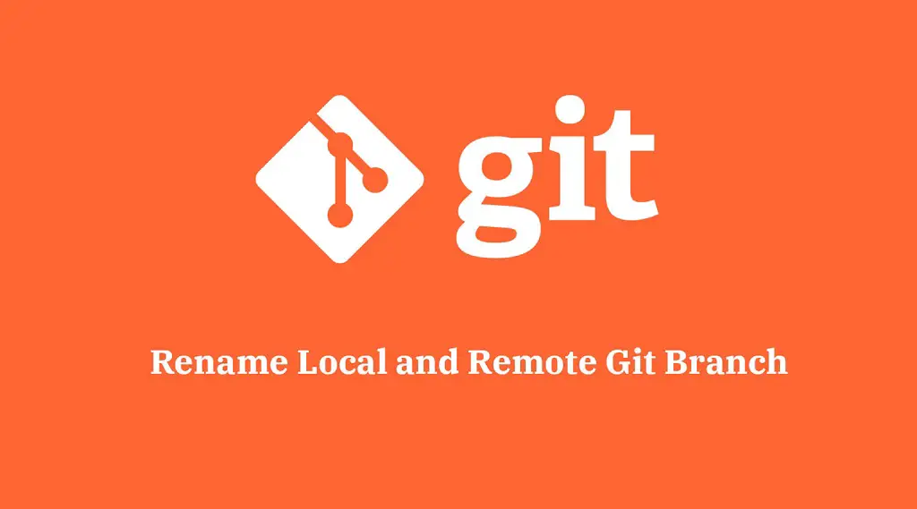 Rename Local and Remote Git Branch