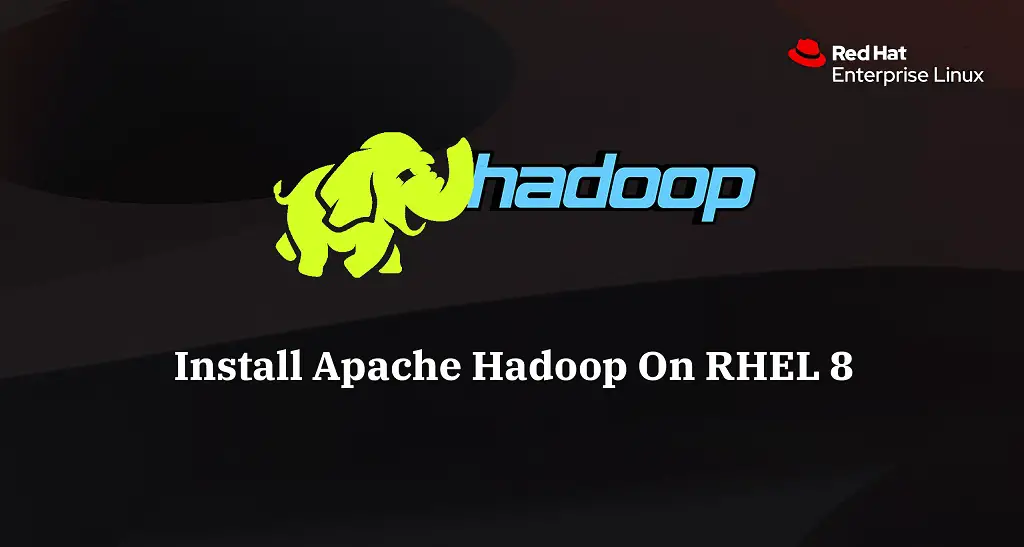 Install Apache Hadoop on RHEL 8