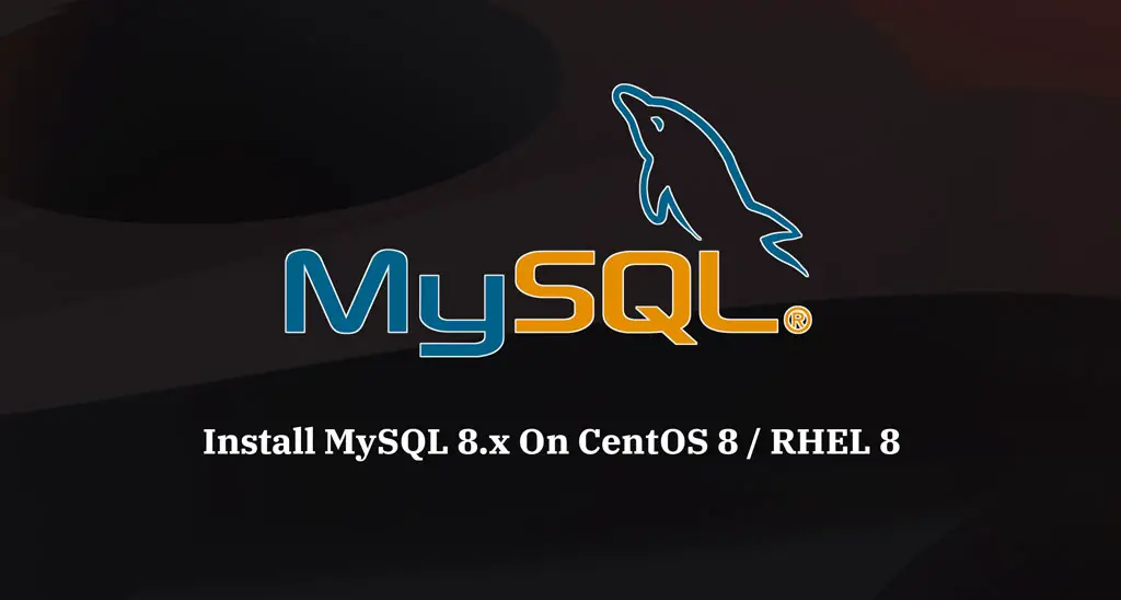 Install MySQL 8.0 on CentOS 8