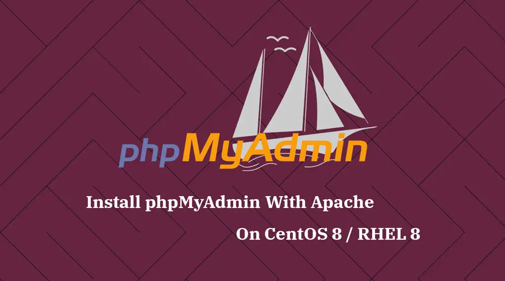 Install phpMyAdmin With Apache on CentOS 8