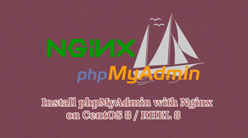 Install phpMyAdmin with Nginx on CentOS 8