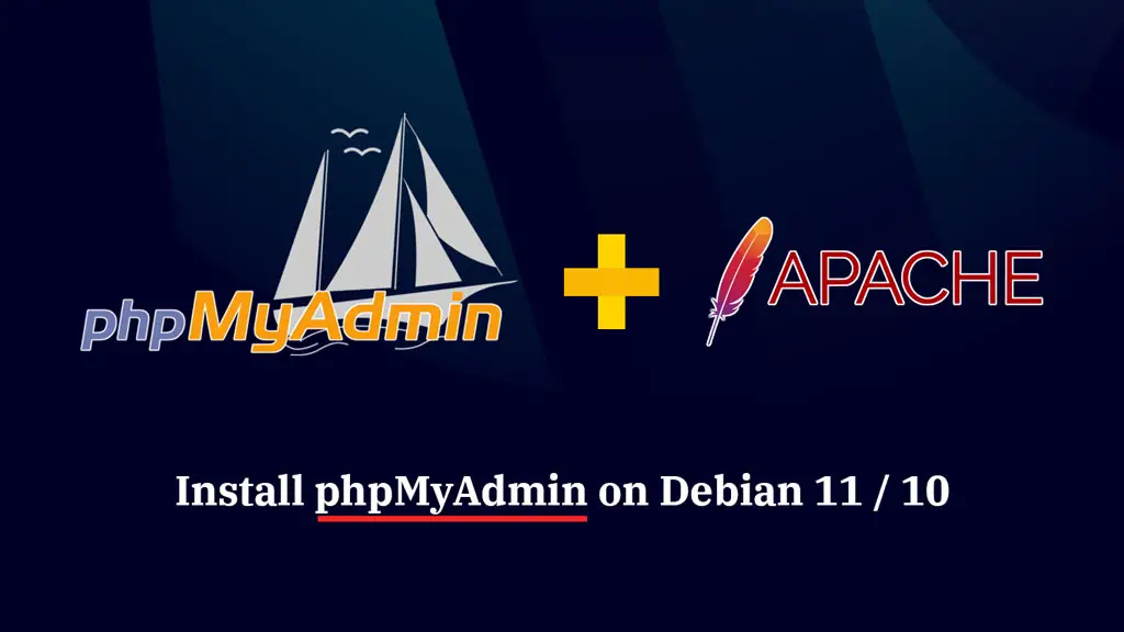 Install phpMyAdmin With Apache on Debian 11