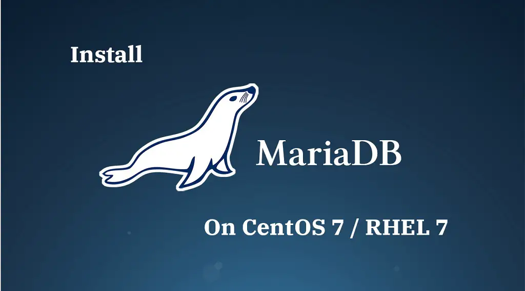 Install MariaDB On CentOS 7