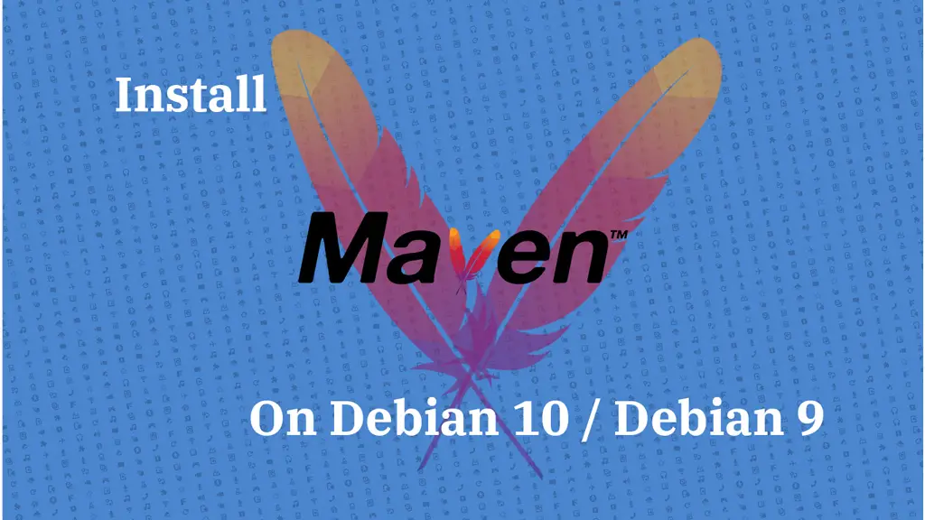 Install Apache Maven On Debian 10