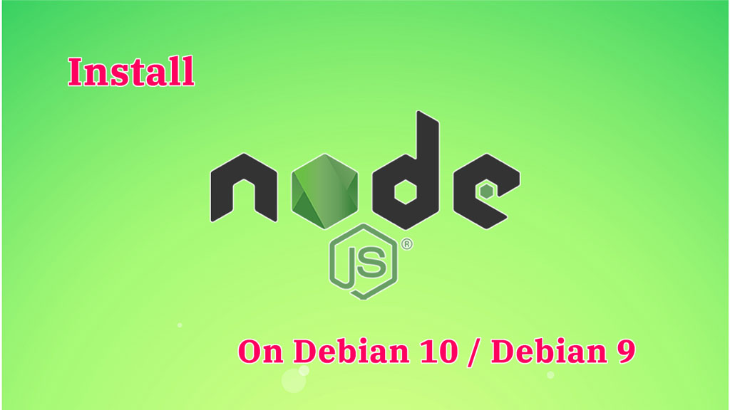 Install Node.js On Debian 10