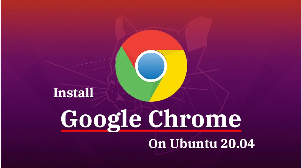 Install Google Chrome on Ubuntu 20.04