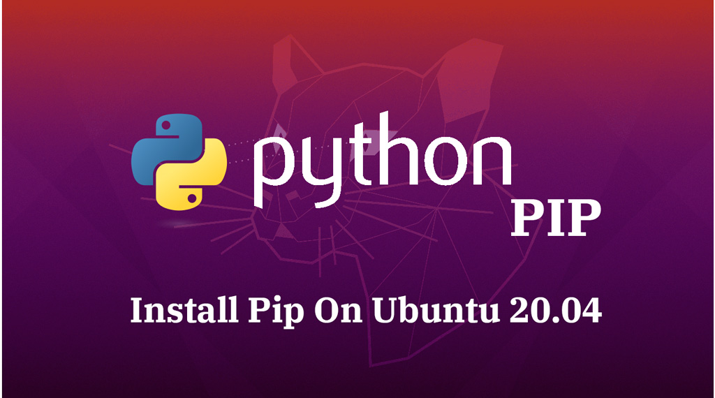Install Pip On Ubuntu 20.04