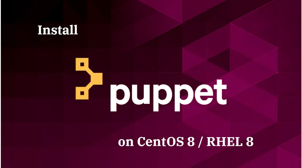 Install Puppet On CentOS 8