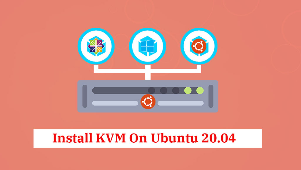 Install KVM On Ubuntu 20.04