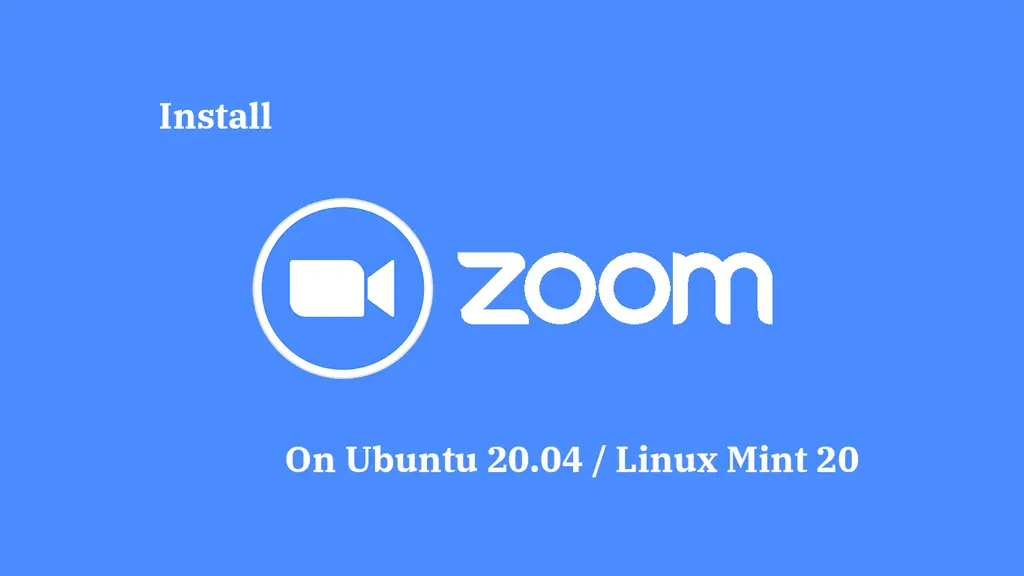 Install Zoom Client On Ubuntu 20.04