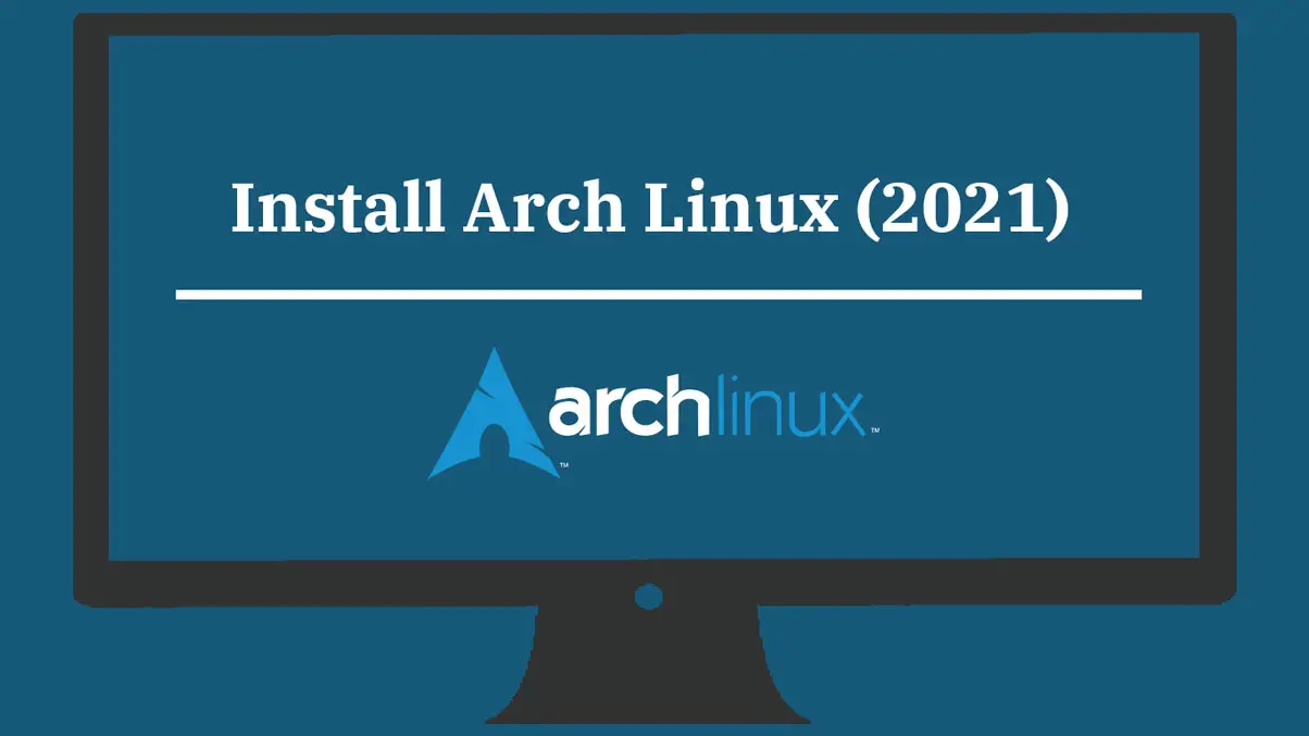 Install Arch Linux 2021