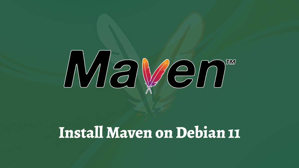 Install Apache Maven on Debian 11