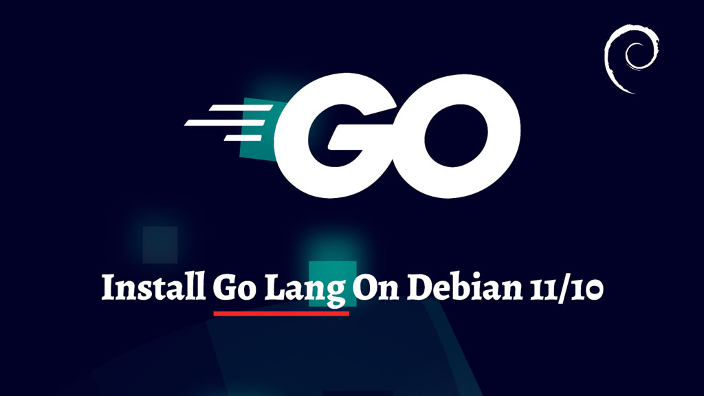 Install Go Lang on Debian 11