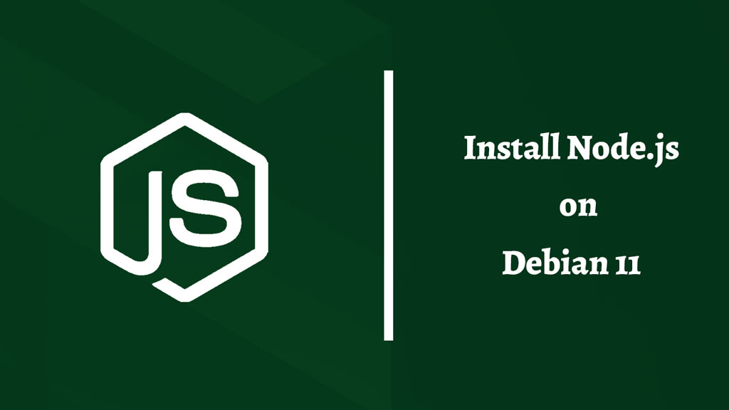 Install Node.js On Debian 11