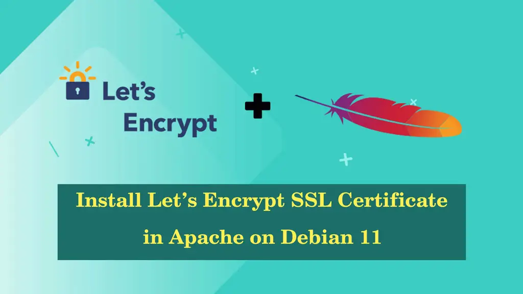 Install Let's Encrypt SSL Certificate in Apache on Debian 11