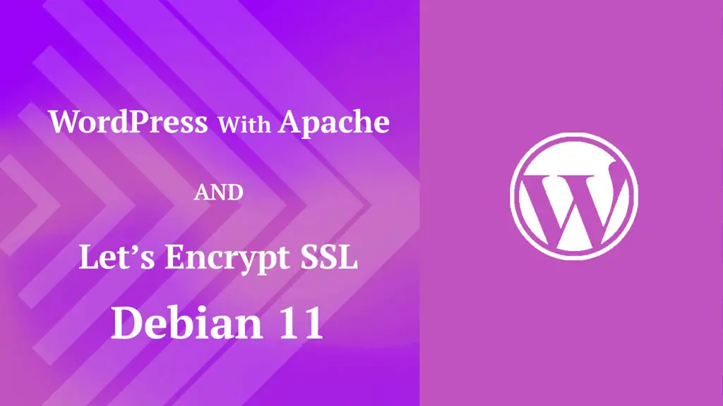 Install WordPress with Apache and Let's Encrypt SSL on Debian 11