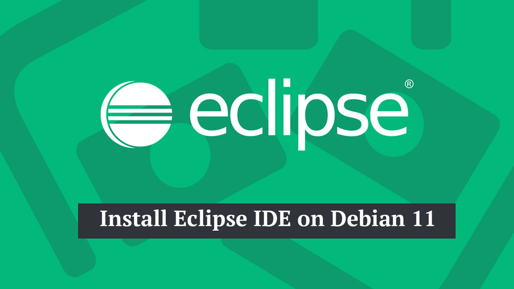 To Install Eclipse IDE on Debian 11
