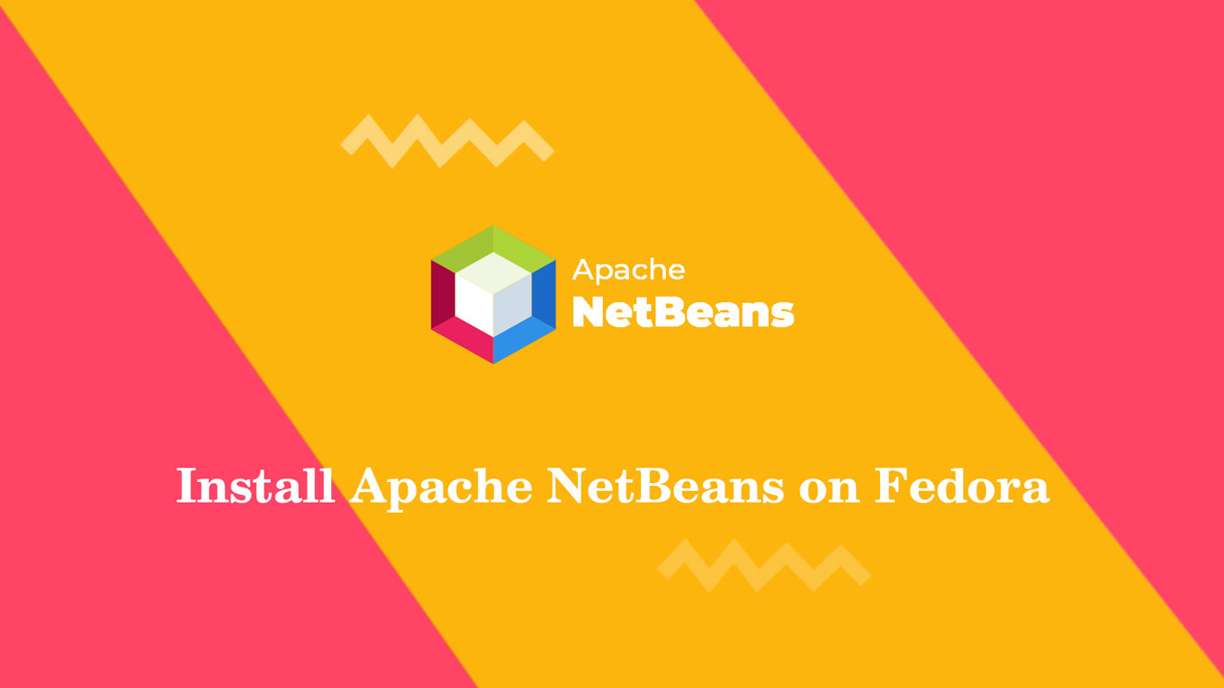 Install Apache NetBeans on Fedora 36