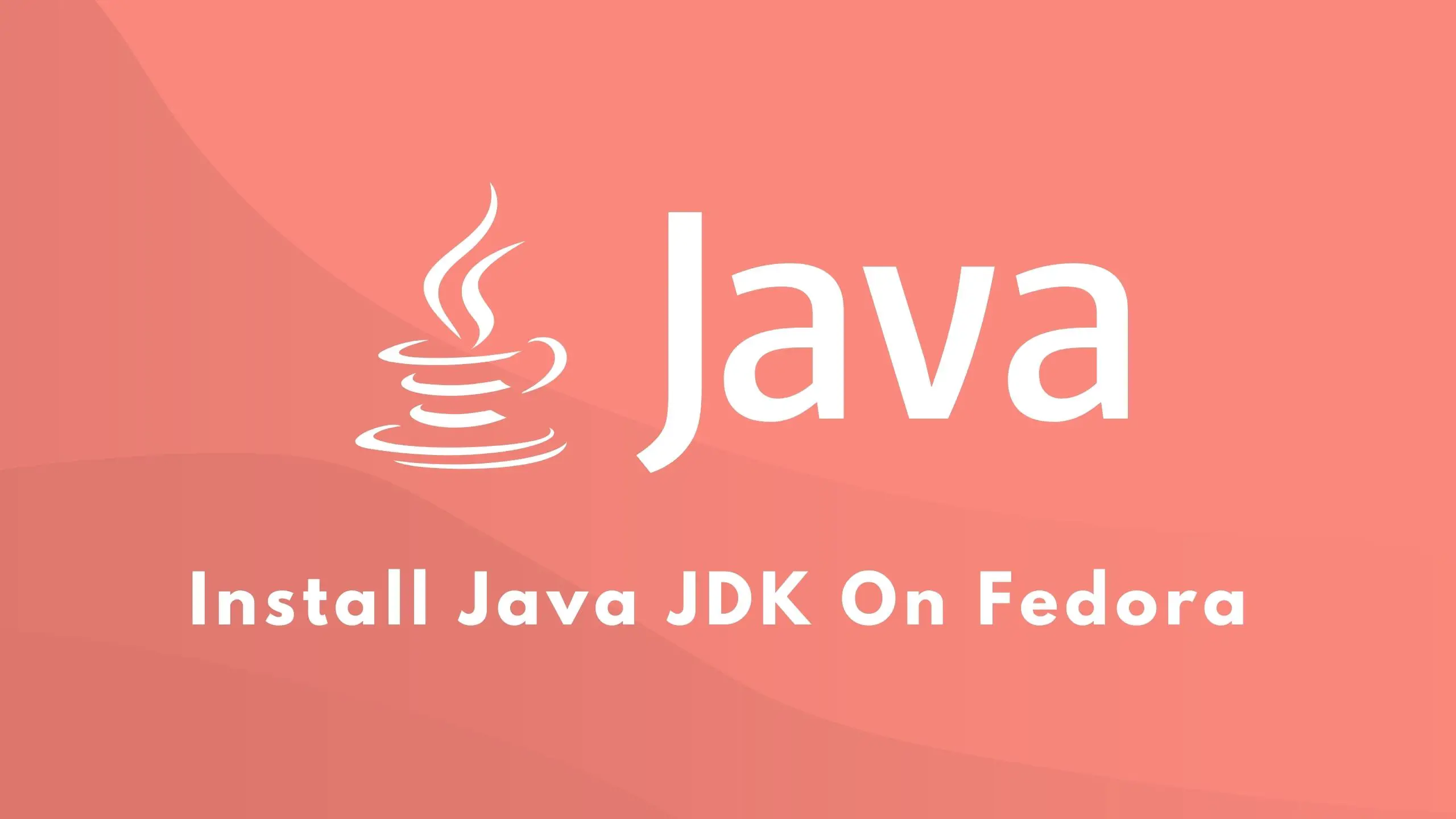 Install Java JDK 17 on Fedora 36
