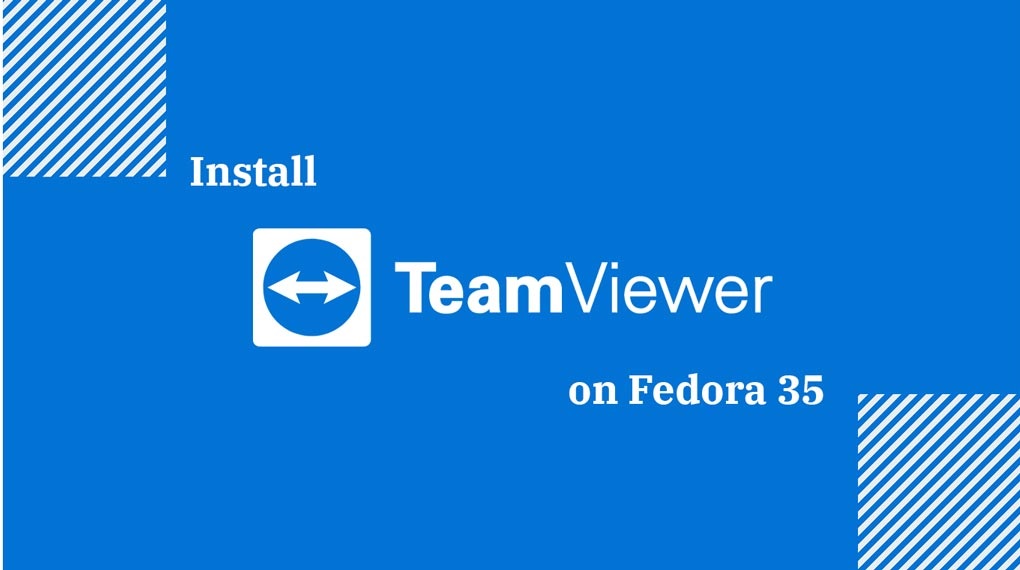 Install TeamViewer on Fedora 35